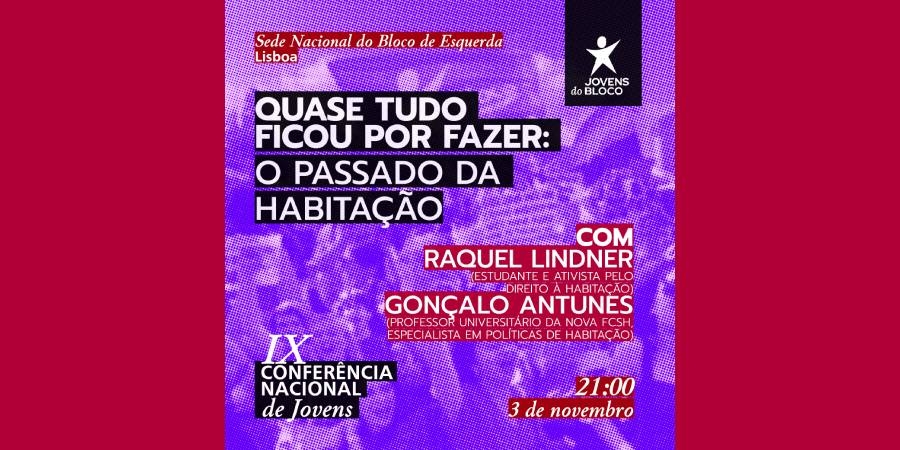 Quase tudo ficou por fazer: o passado da Habitação – sessão de abertura da IX Conferência Nacional de Jovens