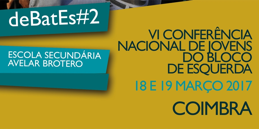 VI Conferência de Jovens do Bloco de Esquerda – deBatEs #2