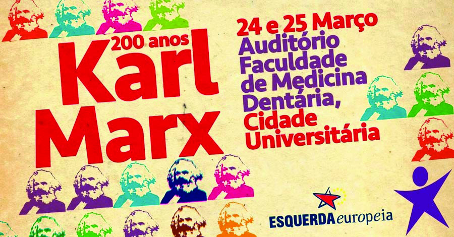 O Bloco assinala os 200 anos de Karl Marx com uma conferência internacional que juntou economistas, filósofos, historiadores e cientistas políticos de muitos países