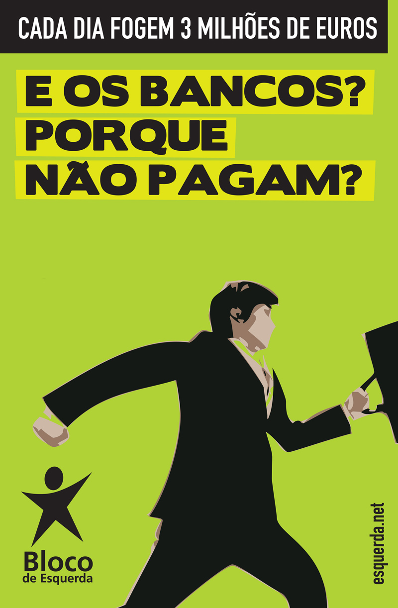 E os bancos porque não pagam